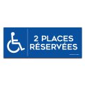 Signalisation " 2 Places réservées" Handicapé