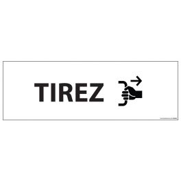 Signalisation d'information - TIREZ - 210 x 75 mm BLANC