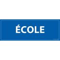 Signalisation information - ECOLE - fond bleu 210 x 75 mm