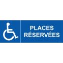 Signalisation "Places réservées" handicapé