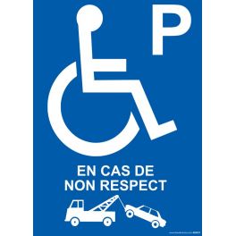 Panneau handicapé PMR "Enlèvement en cas de non respect"
