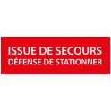 Panneau Issue de Secours, Défense de Stationner