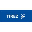 Signalisation d'information - TIREZ - 210 x 75 mm BLEU