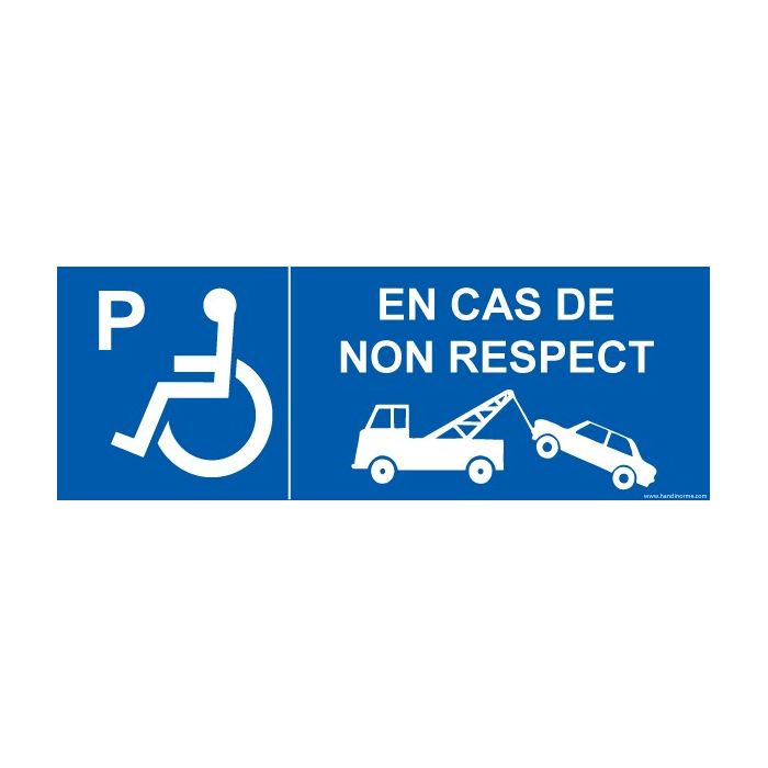 Signalisation P handicapé "En cas de non respect"