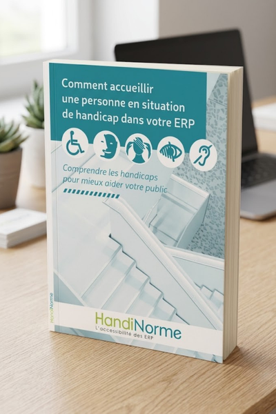 Guide complet de la mise en accessibilité des ERP